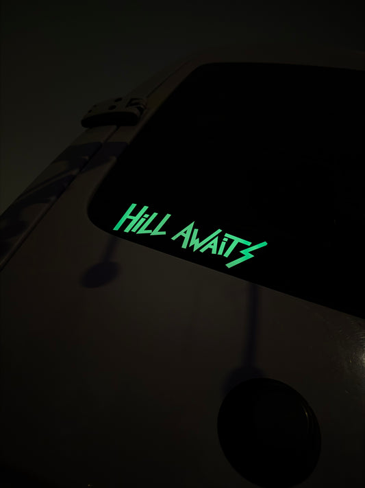 Hill awaits OG logo glow in the dark 7 inch decal